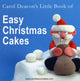 Book cover of: Carol Deacon's Little Book of Easy Christmas Cakes