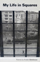 Book cover of: My Life in Squares. By: Kristin Dimitrova