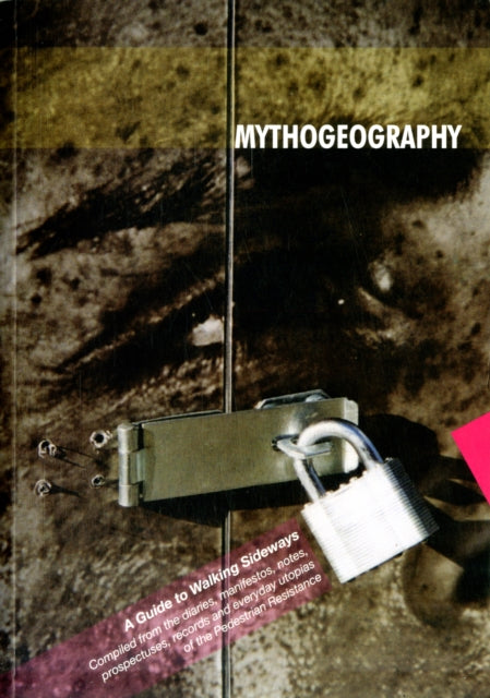 Book cover of: Mythogeography. By: Phil Smith