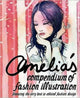 Book cover of: Amelia's Compendium of Fashion Illustration