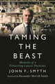 Book cover of: Taming the Beast. By: John F. Smyth