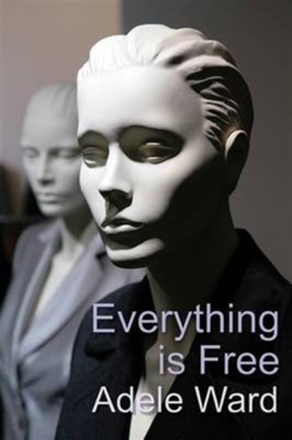 Book cover of: Everything Is Free. By: Adele Ward