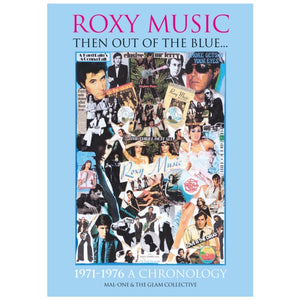 Roxy Music 'Then out of the Blue..1971-1976 A Chronology'