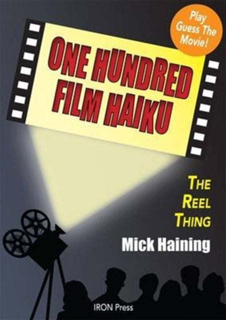 Book cover of: One Hundred Film Haiku. By: Mick Haining