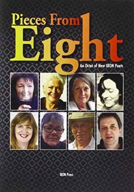 Book cover of: Pieces from Eight: An Octet of New Iron Poets. By: Peter Mortimer