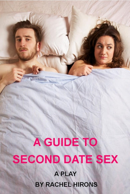Book cover of: Guide to Second Date Sex. By: Rachel Hirons