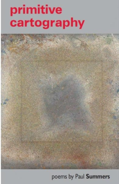 Book cover of: Primitive Cartography. By: Paul Summers