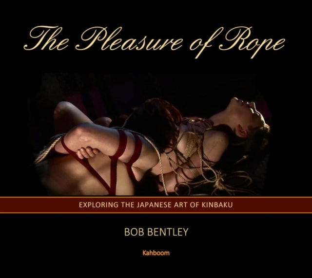 Book cover of: Pleasure of Rope. By: Bob Bentley