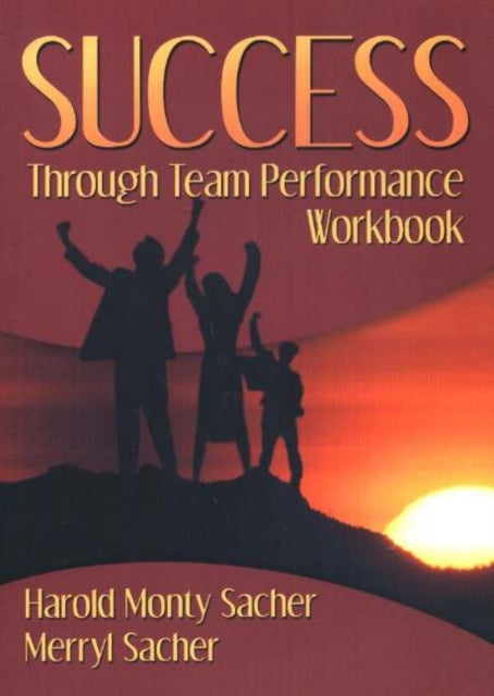 Book cover of: Success Through Team Performance Workbook