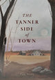Book cover of: Tanner Side of Town
