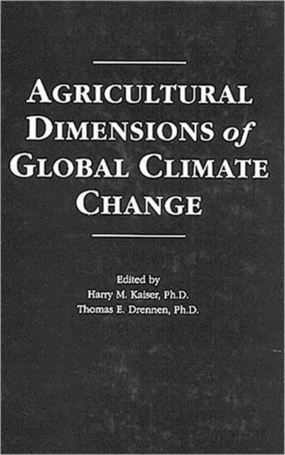 Book cover of: Agricultural Dimensions of Global Climate Change