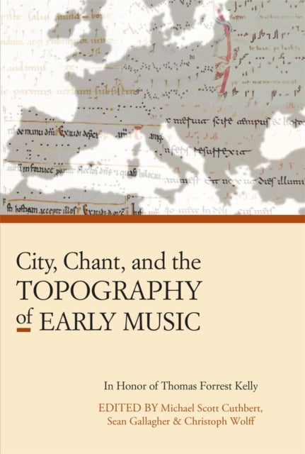 Book cover of: City, Chant, and the Topography of Early Music