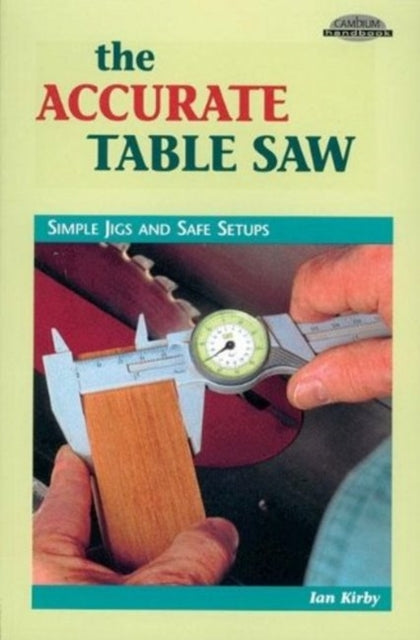 Book cover of: Accurate Table Saw