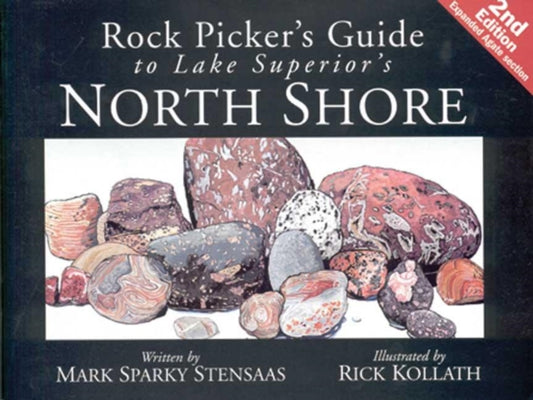 Book cover of: Rock Pickers Guide to Lake Superior's North Shore. By: Mark Stensaas