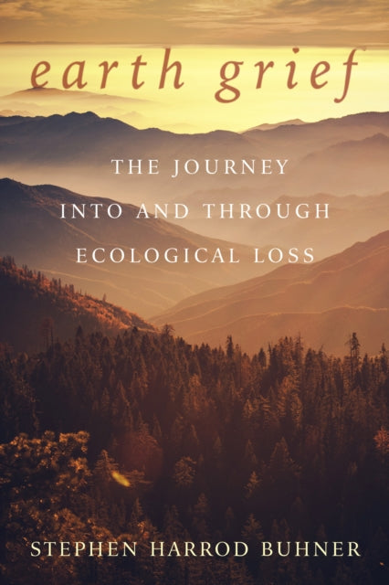 Book cover of: Earth Grief. By: Stephen Harrod Buhner