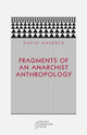 Book cover of: Fragments of an Anarchist Anthropology