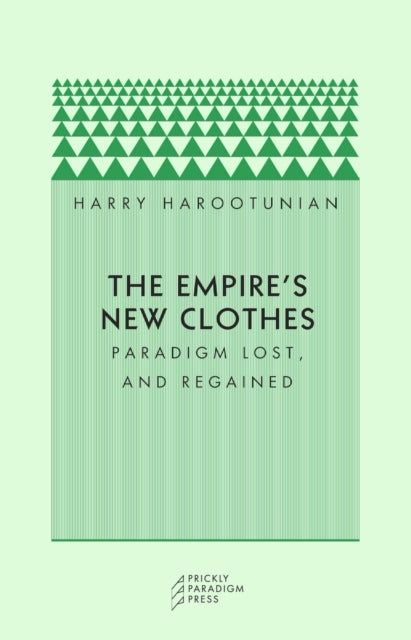 Book cover of: Empire's New Clothes. By: Harry D. Harootunian