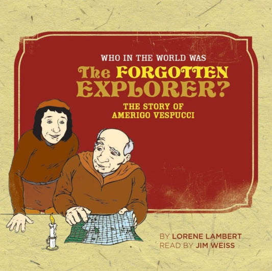 Book cover of: Who in the World Was The Forgotten Explorer?. By: Lorene Lambert