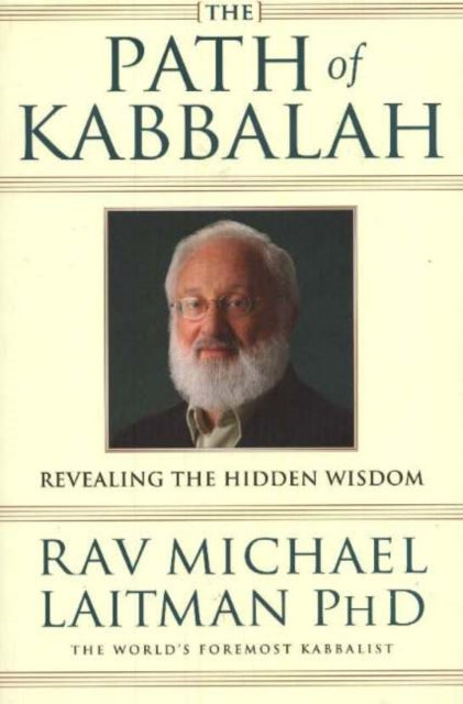 Book cover of: Path of Kabbalah. By: Rav Michael Laitman PhD