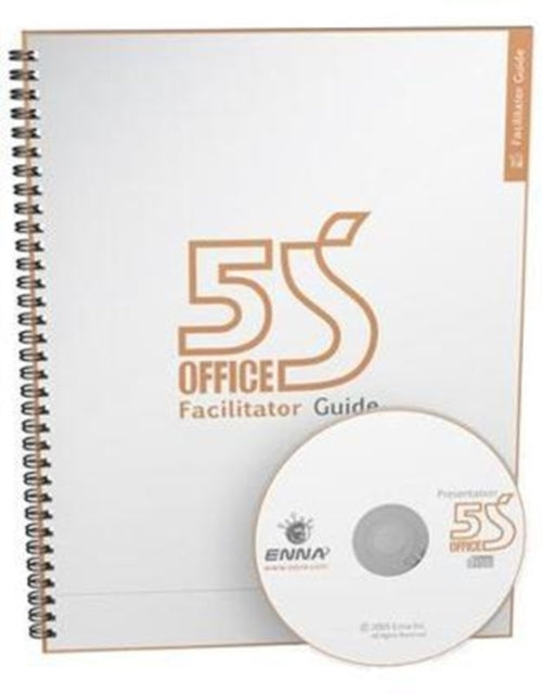 Book cover of: 5S Office Version 1 Facilitator Guide. By: Enna