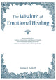 Book cover of: Wisdom of Emotional Healing