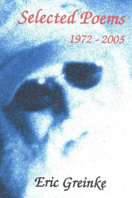 Book cover of: Selected Poems. By: Eric Greinke