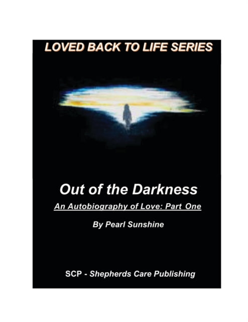 Book cover of: Out of the Darkness. By: Pearl Sunshine