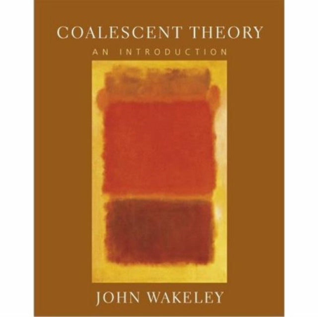 Book cover of: Coalescent Theory. By: John Wakeley