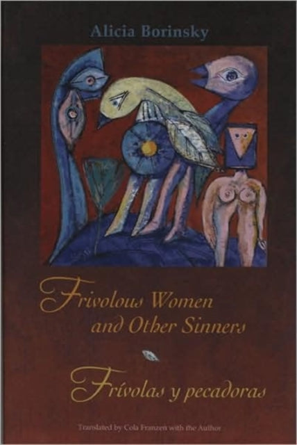 Book cover of: Frivolous Women and Other Sinners / Frivolas y pecadoras. By: Alicia Borinsky