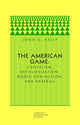 Book cover of: American Game. By: John D. Kelly