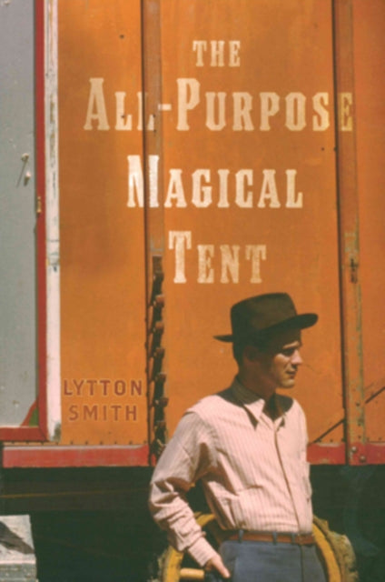 Book cover of: All-Purpose Magical Tent. By: Lytton Smith