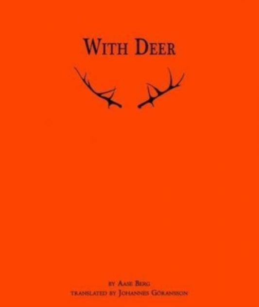 Book cover of: With Deer. By: Aase Berg
