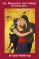 Book cover of: Sex, Shamanism, and Healing