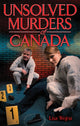Book cover of: Unsolved Murders of Canada. By: Lisa Wojna