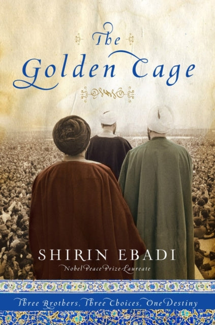 Book cover of: Golden Cage. By: Shīrīn ʻIbādī
