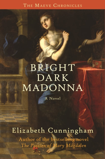 Book cover of: Bright Dark Madonna. By: Elizabeth Cunningham