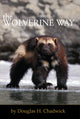 Book cover of: Wolverine Way. By: Douglas H. Chadwick