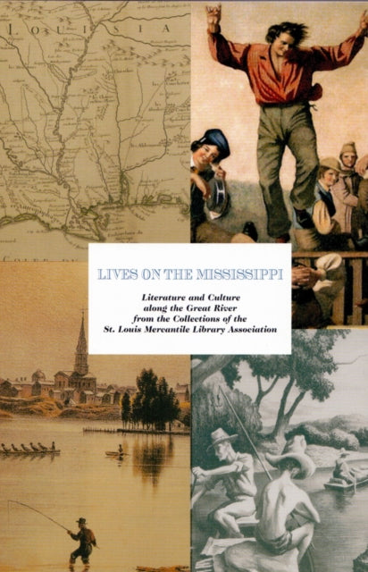 Book cover of: Lives on the Mississippi. By: St. Louis Mercantile Library Association