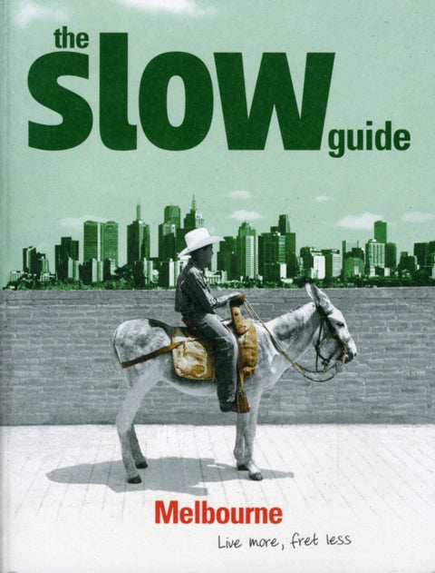 The Slow Guide to Melbourne
