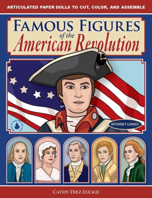 Book cover of: Famous Figures of the American Revolution. By: Cathy Diez-Luckie