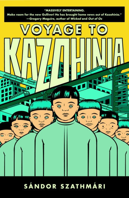 Book cover of: Voyage To Kazohinia. By: Sándor Szathmári