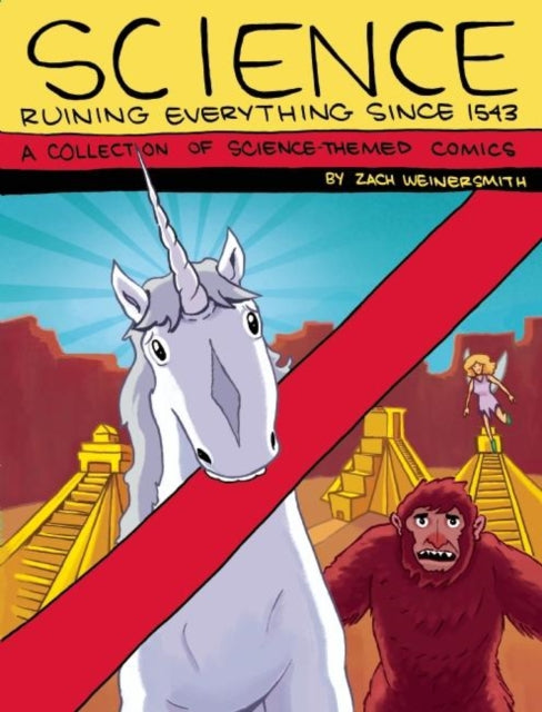 Book cover of: Science: Ruining Everything Since 1543