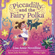 Book cover of: Piccadilly and the Fairy Polka. By: Lisa Anne Novelline