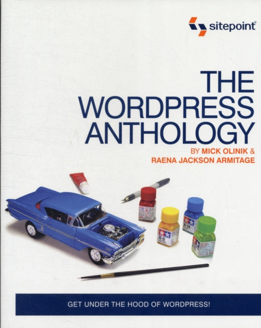 Book cover of: WordPress Anthology. By: Mick Olinik