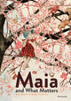 Book cover of: Maia and What Matters. By: Kaatje Vermeire Tine Mortier