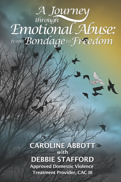 Book cover of: Journey through Emotional Abuse. By: Caroline Abbott