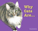 Book cover of: Why Cats Are. By: Tana Thompson