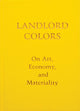Book cover of: Landlord Colors. By: Tania Bruguera