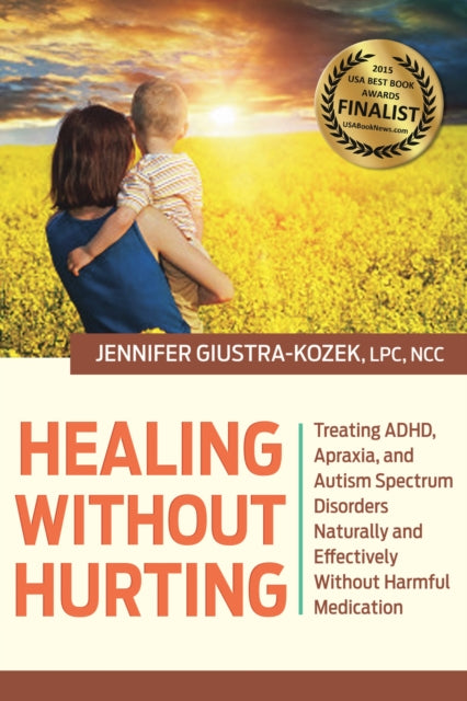 Book cover of: Healing without Hurting. By: Jennifer Giustra-Kozek