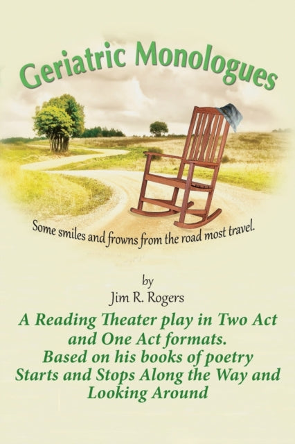 Book cover of: Geriatric Monologues. By: Jim   R. Rogers